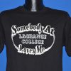 80s Somebody At Lagrange College Loves Me t-shirt