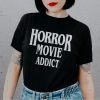 Horror Movie Addict Shirt