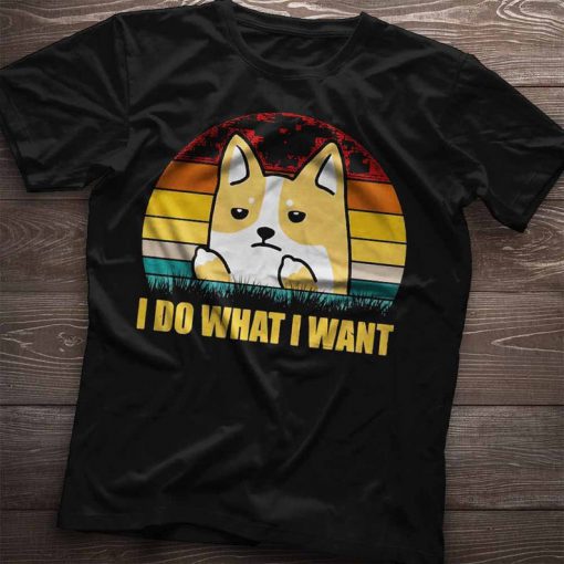 I do what I want Corgi T-shirt