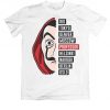 La Casa De Papel Dali Mask Tokyo Rio Professor Oslo Unisex T Shirt