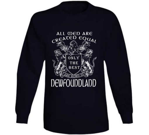 Only The Best Newfoundland Sweatshirt