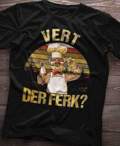 Vert Der Ferk Chef Shirt