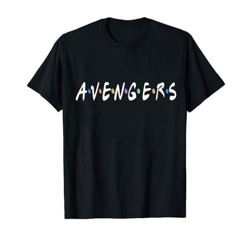 Avengers Are Friends Fathers Day And Birthday Celebrate The Superhero In Your Family T-Shirts