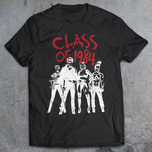 Class of 1984 T-Shirt, Cult Punk Movie, Horror Shirt, 80s Horror, Fear, Teenage Head,