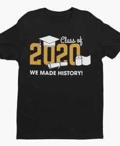 Class of 2020 'We Made History!' Unisex T-shirt