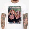 Death Becomes Her - White T-Shirt. Meryl Streep, Goldie Hawn. Madeline Ashton. Helen Sharp. Men's & Women's all sizes