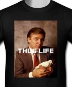 Donald Trump Thug Life Shirt Trump Shirt