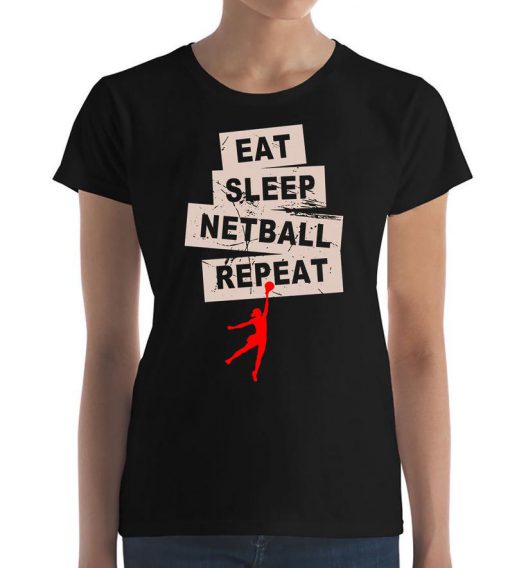 Eat Sleep Netball Repeat Sports Players Womens T Shirts