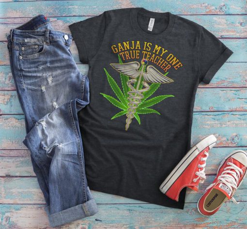 Funny Ganja Shirt, Marijuana T-Shirt