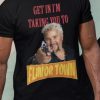 Guy Fieri Shirt Get in I'm taking you to Flavortown Shirt