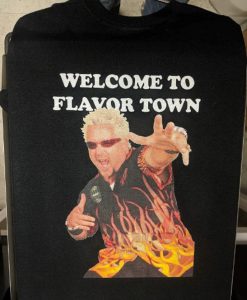 Guy Fieri Shirt Welcome to Flavor Town Shirt