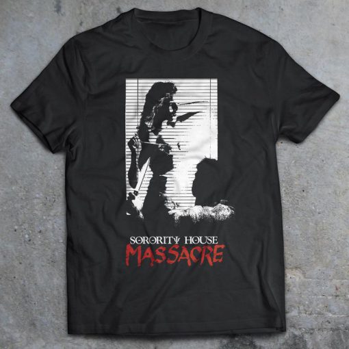 Sorority House Massacre Horror Movie Shirt