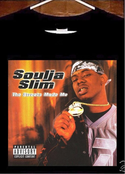 Soulja Slim T Shirt; Soulja Slim The Streets Made Me Tee Shirt