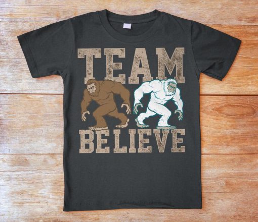 Team Believe Funny Bigfoot Shirt, Yeti Sasquatch Tshirt