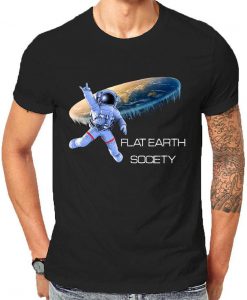 The Earth Is Flat Flat Earther NASA Conspiracy Theory Religious Cool Celebration Of Being Woke For The Truth T-Shirts