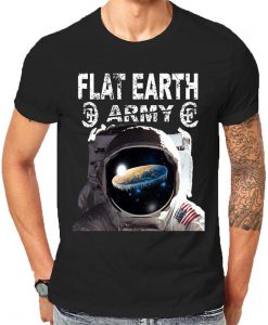 The Earth Is Flat Flat Earther NASA Conspiracy Theory Religious Cool Celebration Of Being Woke For The Truth TShirts