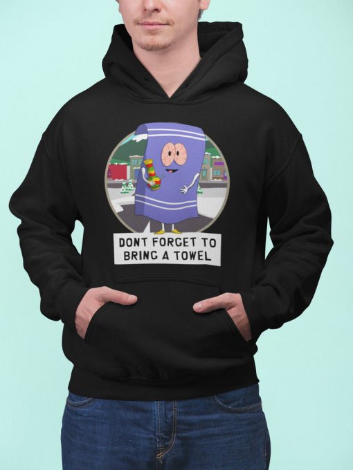 Towelie Don't Forget to Bring a Towel South Park Custom Hoodie