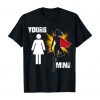 Yours Mine My Gorgeous Sexy Superhero Warrior Comedy Sarcasm Romantic Valentines Gifts For Husbands Boyfriends Girlfriends And Wife T-Shirt