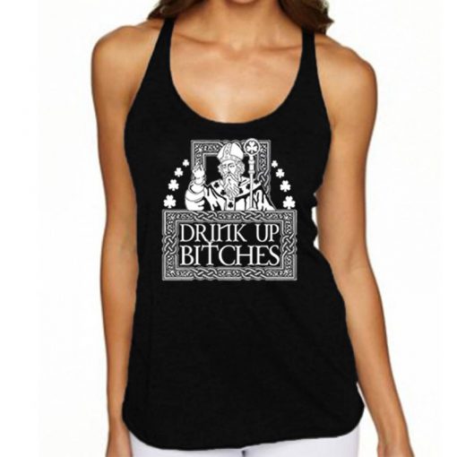 Drink Up Bitches Lady TANK TOP