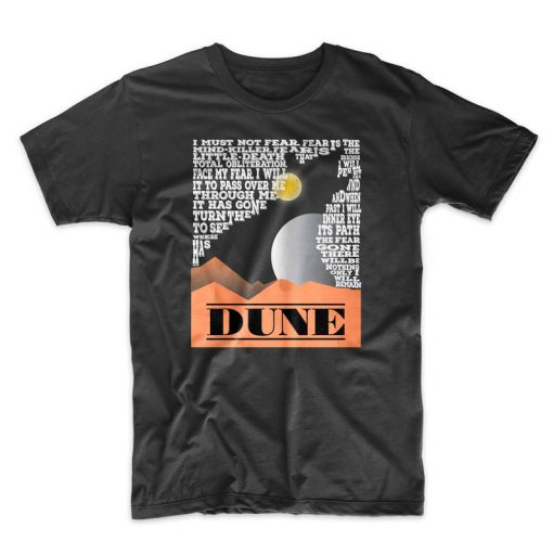 Dune T-Shirt. Fear is the Mind Killer Shirt