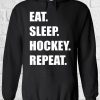 Eat Sleep Hockey Repeat Hoodie