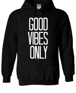 Good Vibes Only Slogan Hoodie