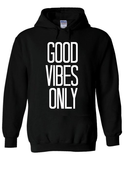 Good Vibes Only Slogan Hoodie