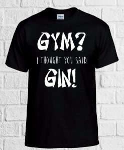 Gym Or Gin Funny Cool Retro T Shirt