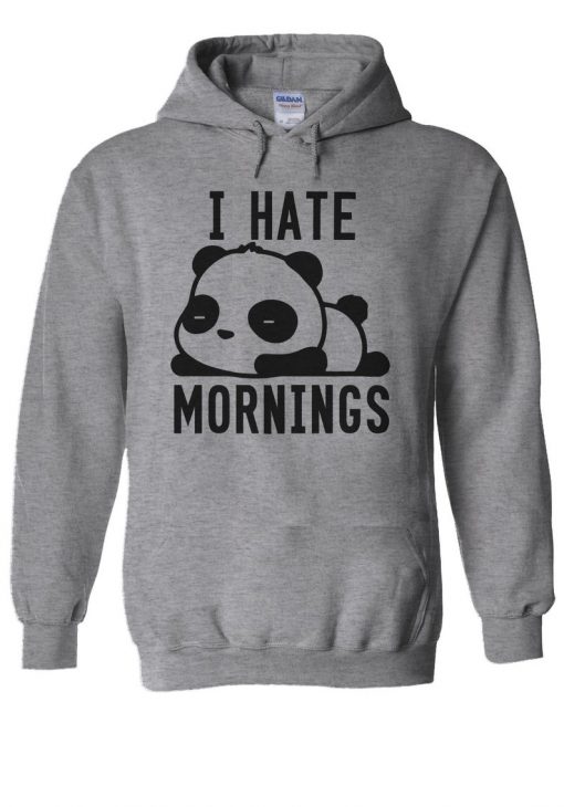 I Hate Mornings Panda Bear Cute Swag Hoodie