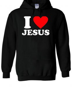 I Love Jesus Christians Hoodie