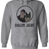 Shalom Jackie Hoodie