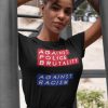 Against Police Brutality tshirt