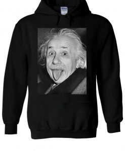 Albert Einstein Funny Jokes Stick Out Tongue Hoodie