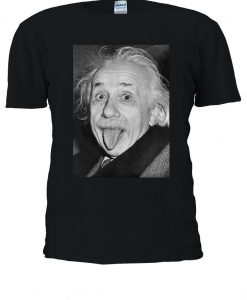 Albert Einstein Funny Jokes Stick Out Tongue T-shirt