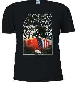 Apes Together Strong T-shirt