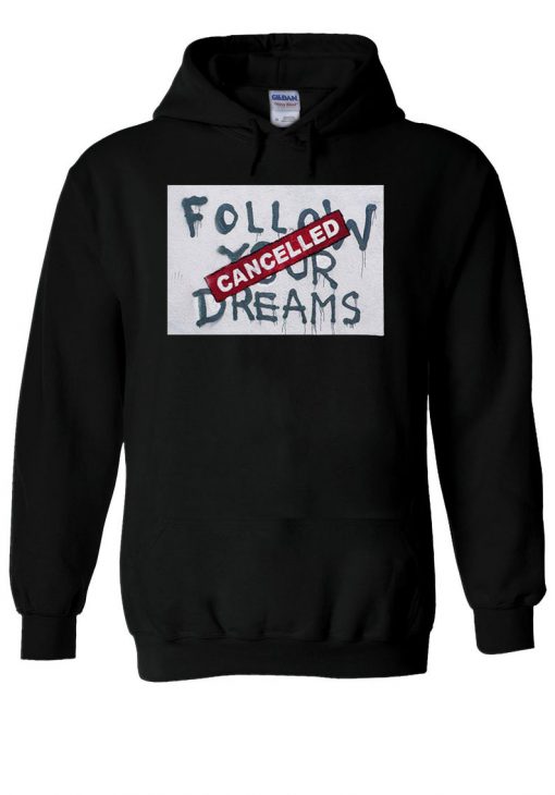 Banksy Follow Your Dream Cancelled Hoodie