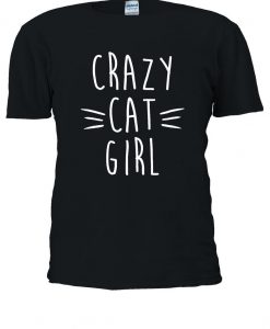 Crazy Cat Girl Women Lady Slogan Tumblr T-shirt