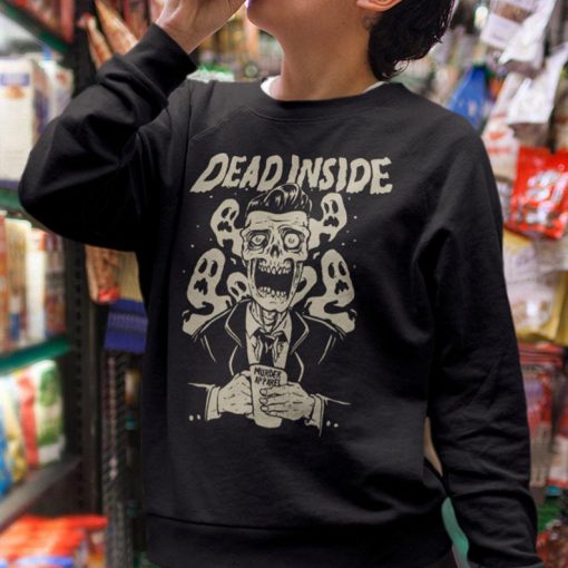 Dead Inside Sweatshirt