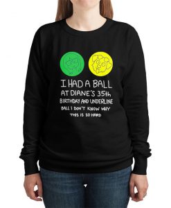 Diane's 35th Birthday BoJack Horseman Sweatshirt