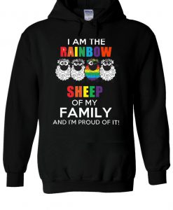 I Am The Rainbow Sheep Of My Family Hoode