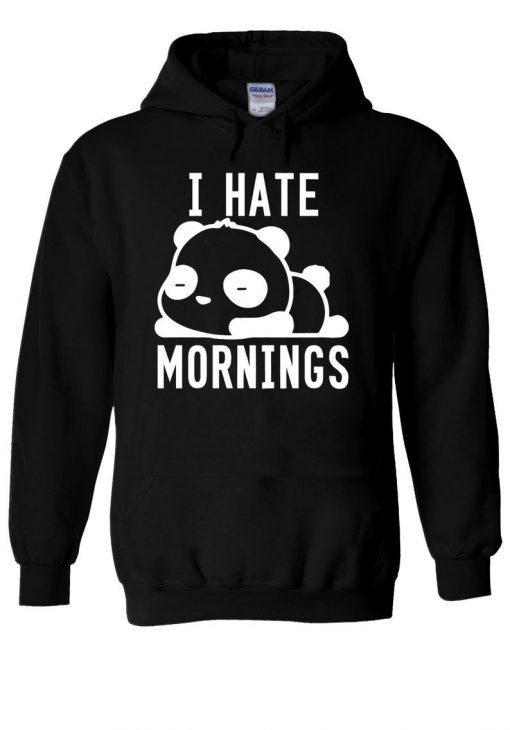 I Hate Mornings Panda Bear Cute Swag Hoodie