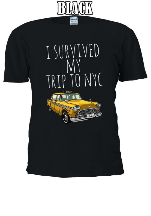 I Survived My Trip To N.Y.C. Taxi Cab T-shirt