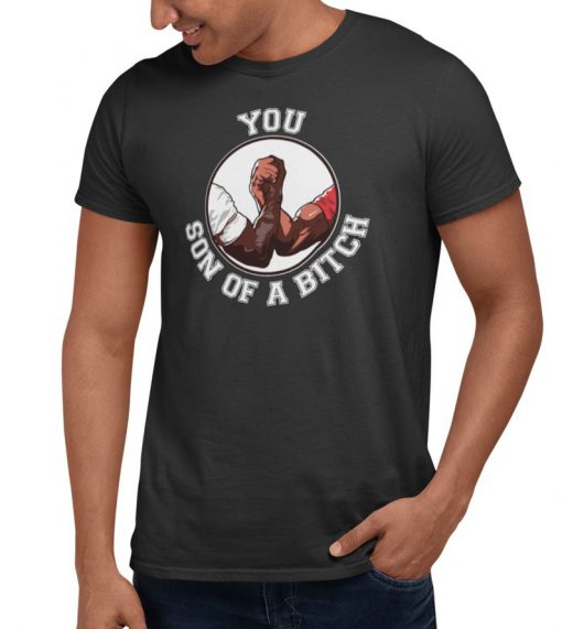 Predator You Son Of A Bitch T Shirt