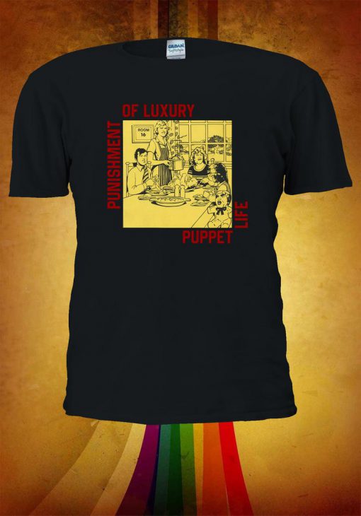 Punishment of Luxury Puppet Life T-shirt