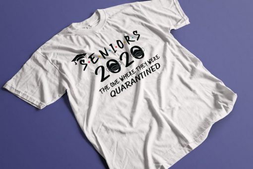 SENIORS 2020 Funny Graduation T-Shirt - The One Where They Were Quarantined