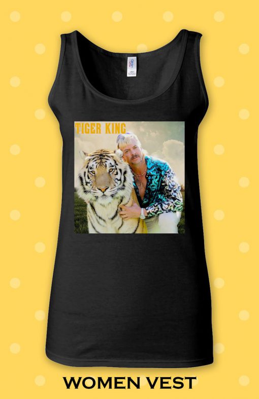 Tiger King Joe Exotic T Shirt Free Carole Baskin Top Vest Men Women Unisex