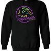 Women's Club Tropicana Drinks Are Free! Hoodie