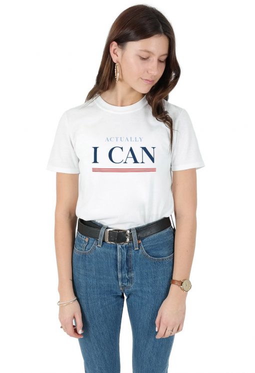 Actually I Can T-shirt Top Shirt Tee Fashion Blogger Blog Feminist Girl Power Grl Pwr