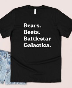 Bears Beets Battlestar Galactica T-shirt