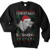 Christmas Is Coming Sweatshirt Sweater Jumper Top Xmas Festive Funny Ugly Winter Wolf Stark